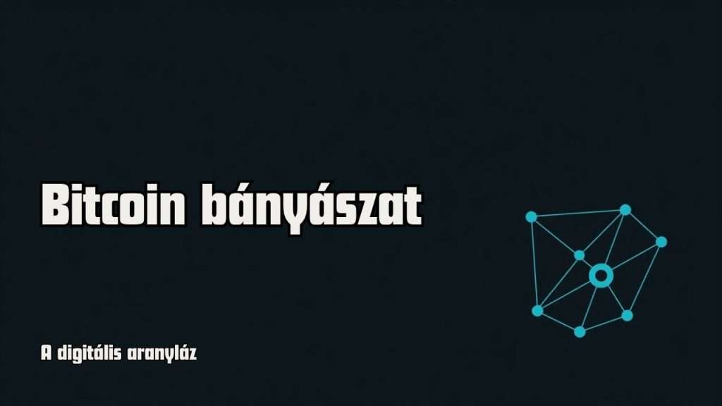 Miért nem lehet kihagyni a Bitcoin bányászatot, ha érteni akarod a Bitcoint